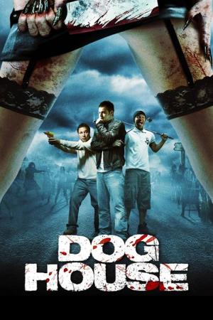Doghouse (2009) นรก…มันอยู่ในบ้านหรือ?