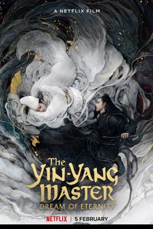 The Yin-Yang Master Dream of Eternity (2021) หยิน หยาง ศึกมหาเวทสะท้านพิภพ สู่ฝันอมตะ