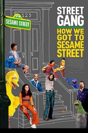Street Gang How We Got to Sesame Street (2021)