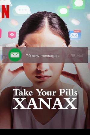 Take Your Pills Xanax (2022) เทค ยัวร์ พิลส์ ซาแน็กซ์