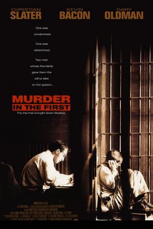 Murder in the First (1995) ชัยชนะของผู้แพ้ที่แท้จริง
